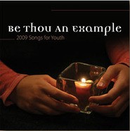 Efy 2009  -  Be Thou an Example
